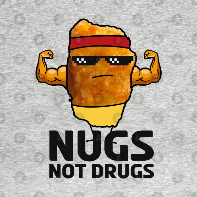 Nugs not drugs - Like a hero by Clawmarks